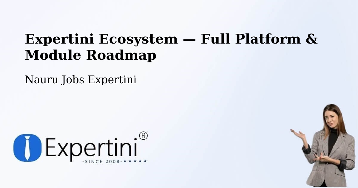 Expertini Ecosystem — Full Platform & Module Roadmap – Nauru