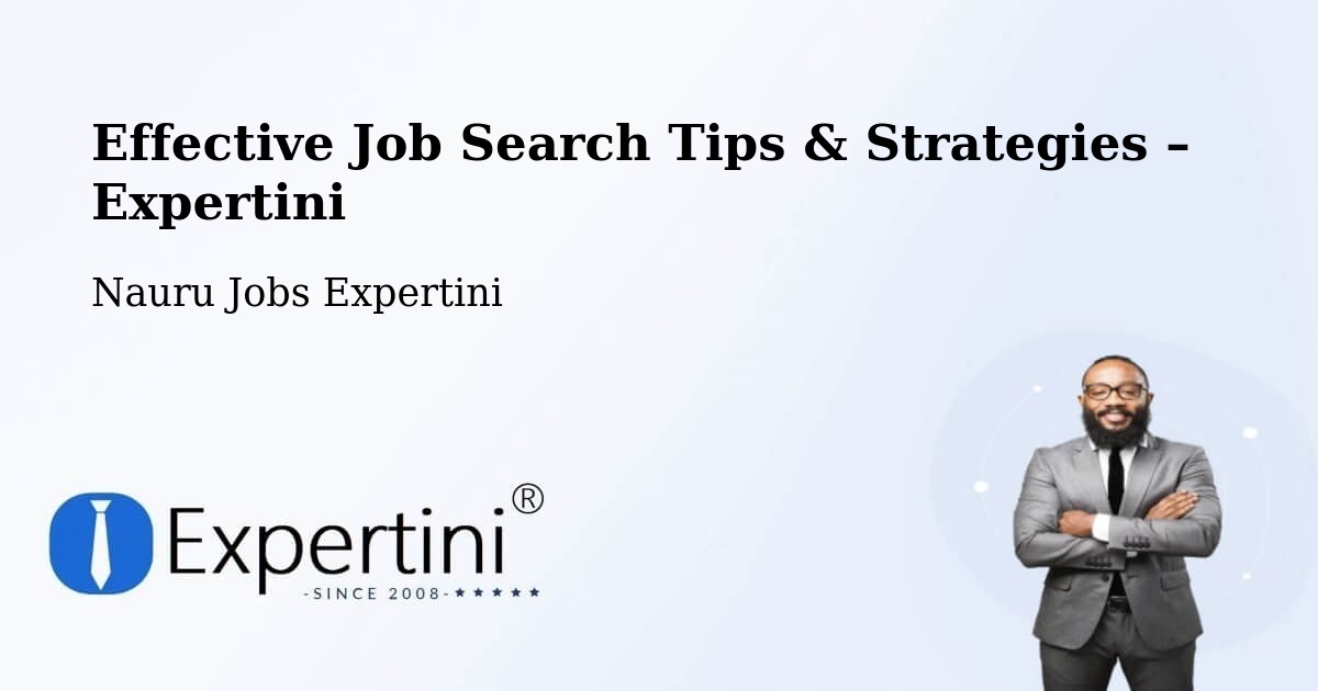 Job Search Tips & Strategies for Job Seekers – Nauru - Nauru Jobs Expertini