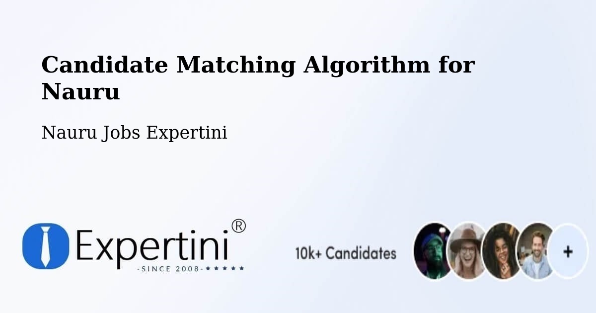 Candidate Matching Algorithm for Nauru - Nauru Jobs Expertini