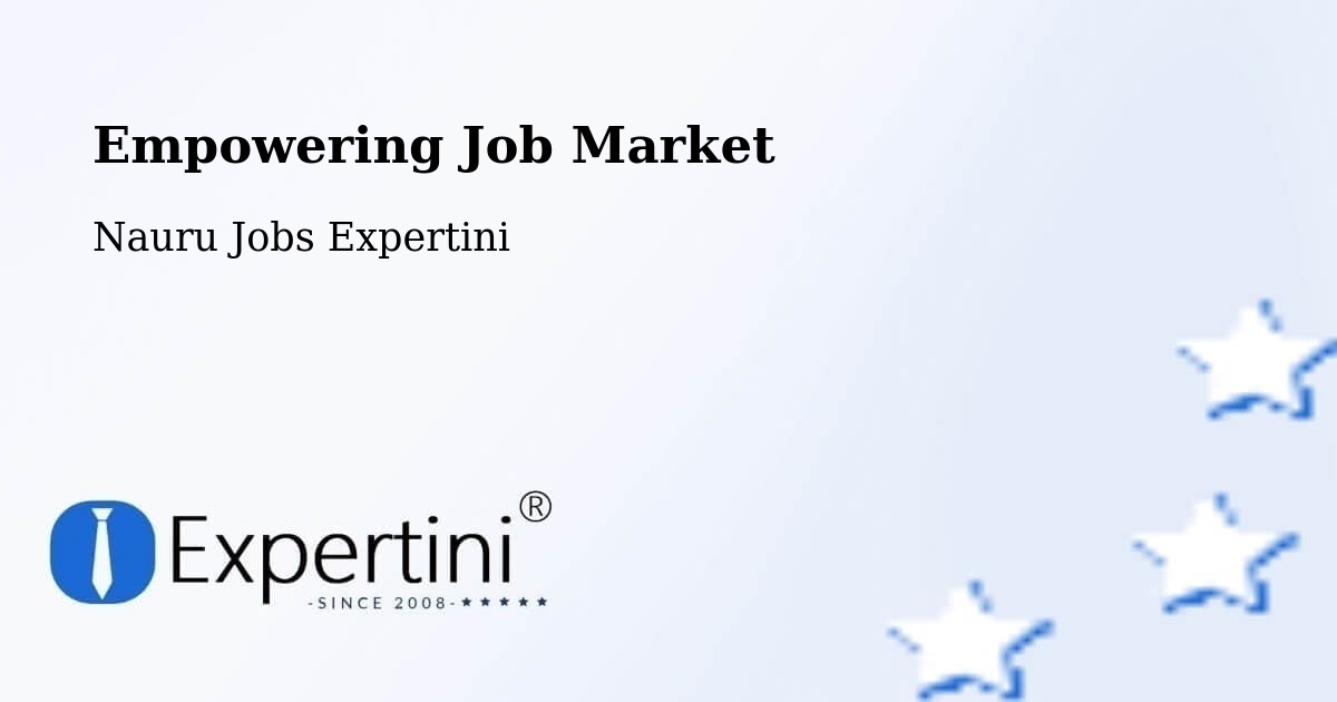 Empowering Job Market - Nauru Jobs Expertini