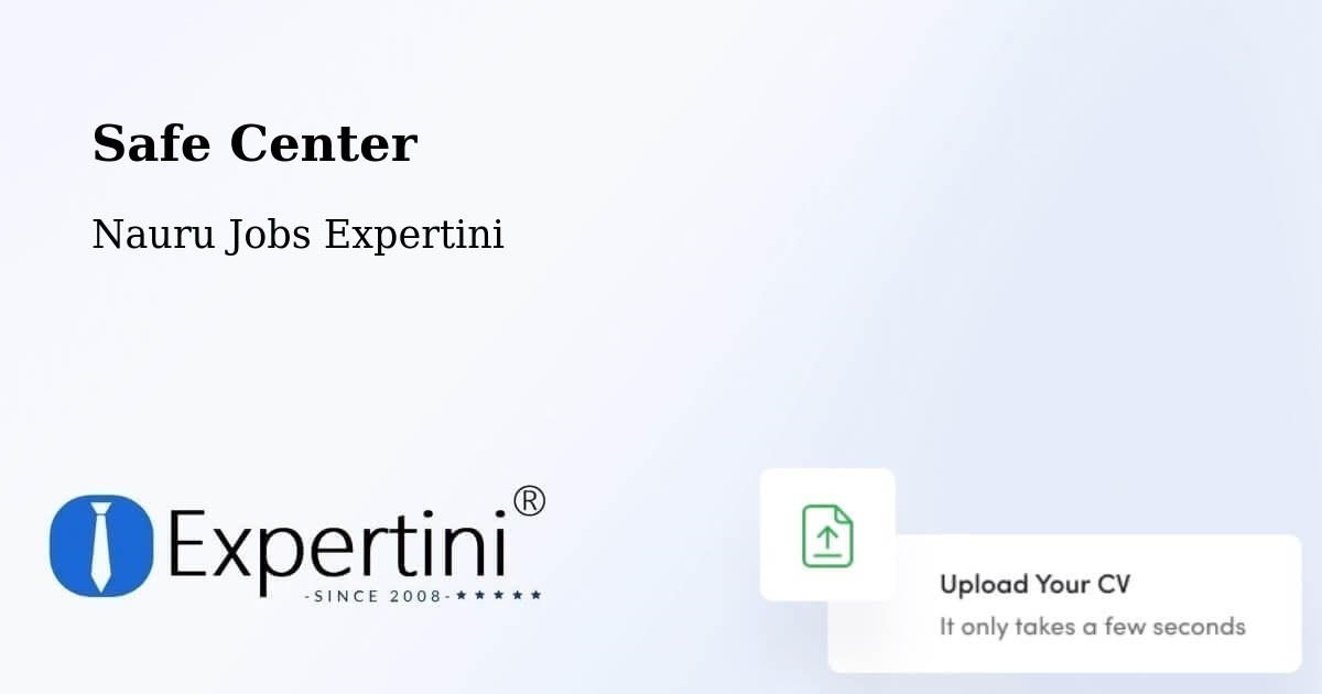 Safe Center - Nauru Jobs Expertini