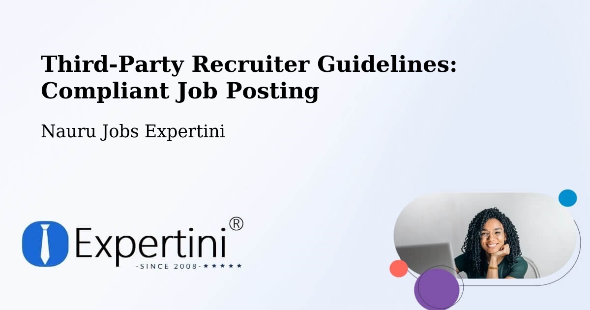 Third-Party Recruiter Guidelines: Compliant Job Posting - Nauru Jobs Expertini