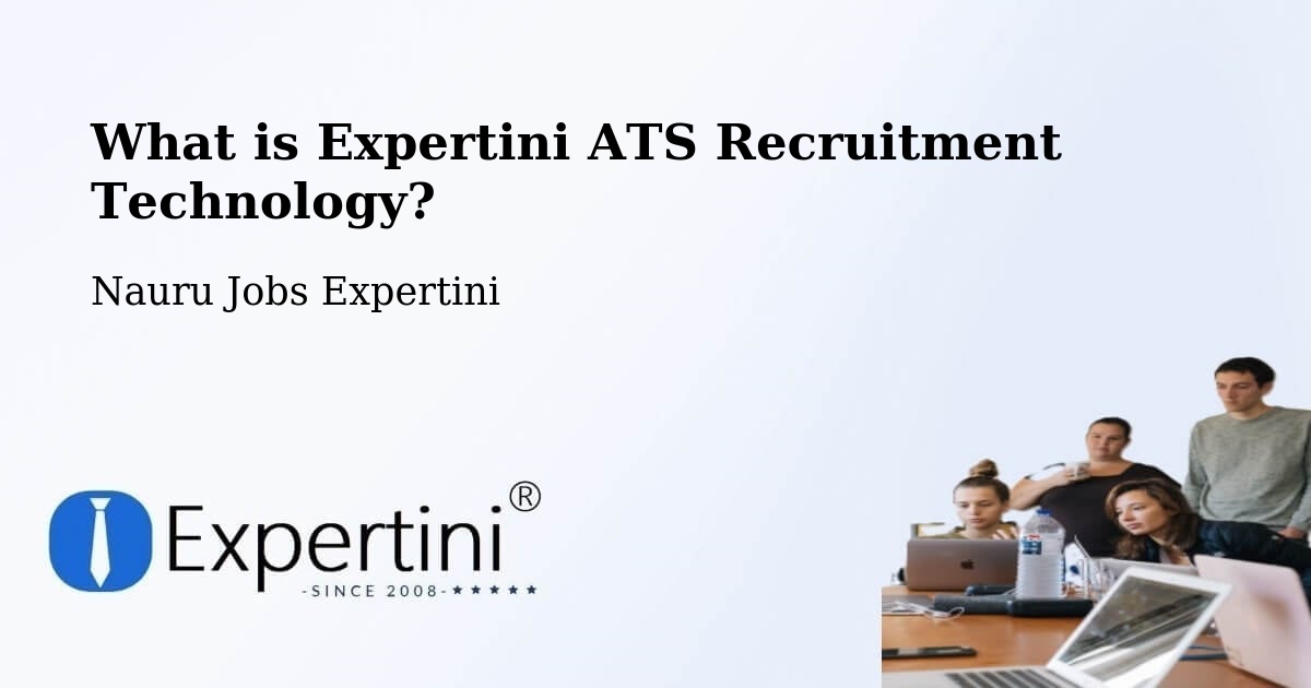 What is Expertini ATS Recruitment Technology? - Nauru Jobs Expertini