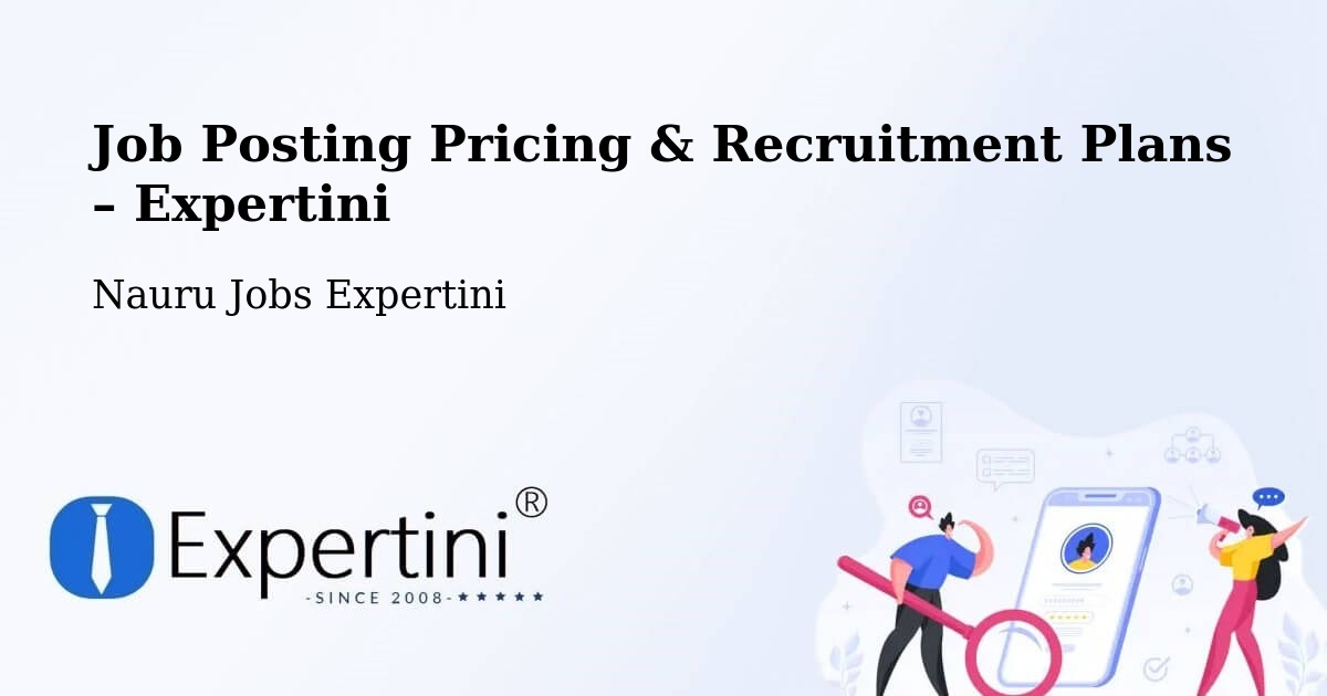Job Posting Pricing & Recruitment Plans – Nauru - Nauru Jobs Expertini