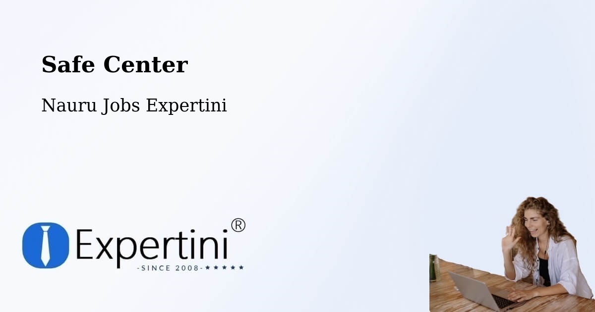 Safety Center – Nauru - Nauru Jobs Expertini