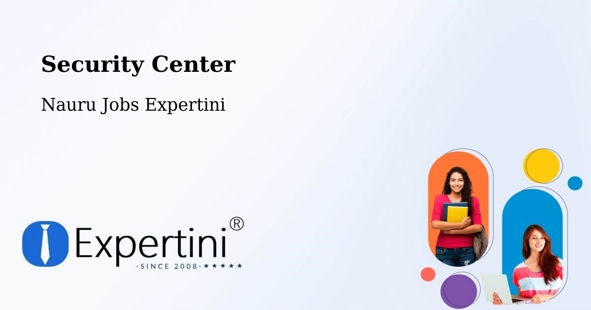 Security & Compliance – Nauru - Nauru Jobs Expertini